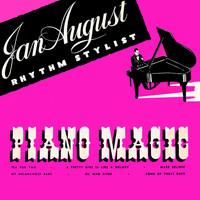 Jan August - Piano Magic. Rhythm Stylist