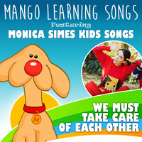 Mango Learning Songs / - We Must Take Care of Each Other