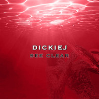 Dickiej / - See Clear