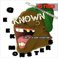 Known / Known - Geek Monsters