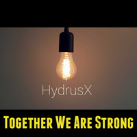 HydrusX / - Together We Are Strong