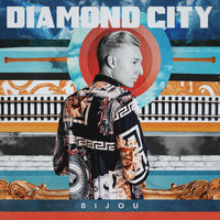 Bijou - Diamond City (Explicit)