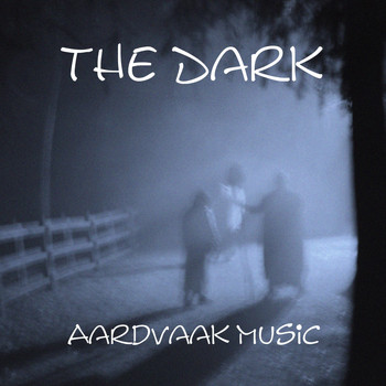 Aardvaak Music / - The Dark