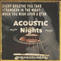 The Headliners - Acoustic Nights