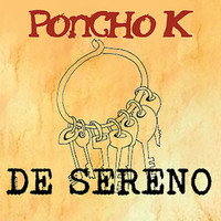 Poncho K - De Sereno