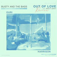 Busty and the Bass - Out Of Love (Remix)
