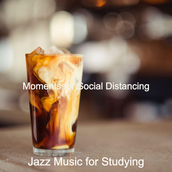 Jazz Music for Studying - Moments for Social Distancing