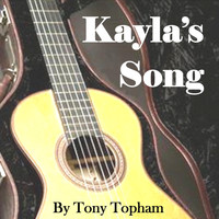 Tony Topham / - Kayla's Song