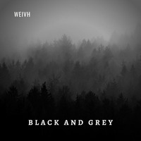 Weivh / - Black and White