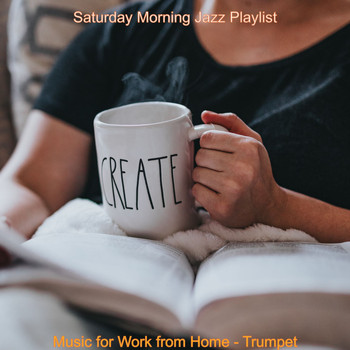 Saturday Morning Jazz Playlist - Music for Work from Home - Trumpet