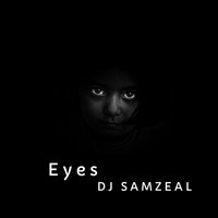 DJ SAMZEAL / - Eyes
