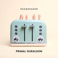 Primal Guraldon / - Headshaker