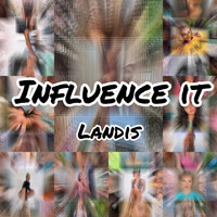 Landis - Influence It