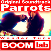 WonderTune BOOMlab / - Parrots (Original Soundtrack)