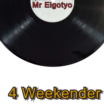 Mr Elgotyo / - 4 Weekender