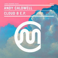 Andy Caldwell - Cloud 8 EP