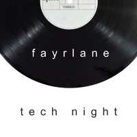 fayrlane / - Tech Night