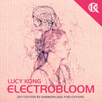Lucy Kong / - ElectroBloom