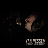 Van Vessem / - Everybody Can Be Somebody- EP