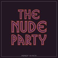 The Nude Party - Lonely Heather