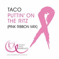 Taco - Puttin' On The Ritz (Pink Ribbon Mix)