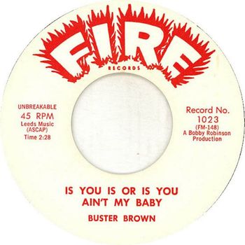 Buster Brown - Is You Is or Is You Ain't My Baby
