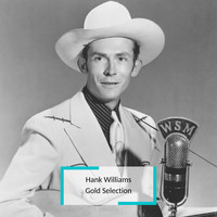 Hank Williams - Hank Williams - Gold Selection
