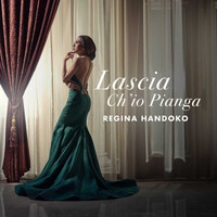 Regina Handoko - Lascia Ch’io Pianga