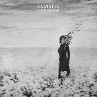 Sadistik - Elysium (Explicit)