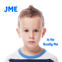 Jme - Is He Really Me