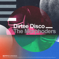 The Morphoders - Dirtee Disco