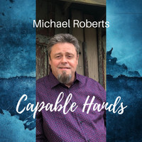 Michael Roberts - Capable Hands