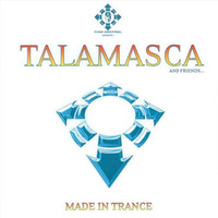 TALAMASCA - Made in Trance (Talamasca and Friends)