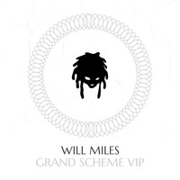 Will Miles - Grand Scheme VIP