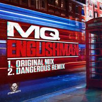 MQ - Englishman / Englishman (Dangerous Remix)