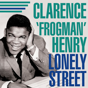 Clarence "Frogman" Henry - Lonely Street