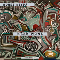 House Keypa - Dead Monk