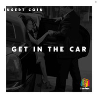 Insert Coin - Get in the Car