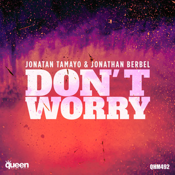 Jonatan Tamayo & Jonathan Berbel - Don't Worry