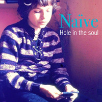 Naïve - Hole in the Soul
