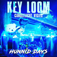 Key Loom - Candlelight Vigils: Hunnid Days (Explicit)