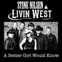 Stine Nilsen & Livin West - A Better Girl Would Know