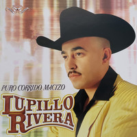 Lupillo Rivera - Puro Corrido Macizo (Explicit)