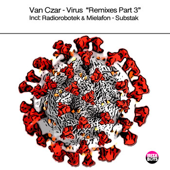 Van Czar - Virus Remixes, Pt. 3