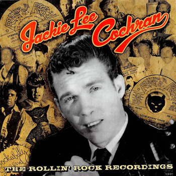 Jackie Lee Cochran - The Rollin' Rock Recordings