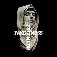 Fake Moss - So Come On