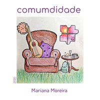 Mariana Moreira - Comumdidade