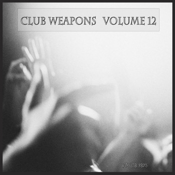 Various Artists - Club Weapons, Vol. 12