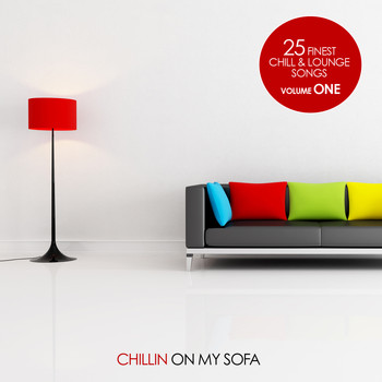 Various Artists - Chillin on my Sofa, Vol. 1 - 25 finest Chill & Lounge Songs