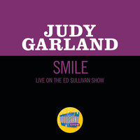 Judy Garland - Smile (Live On The Ed Sullivan Show, April 14, 1963)